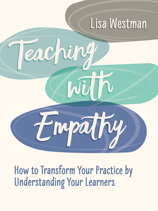 Title details for Teaching with Empathy by Lisa Westman - Available